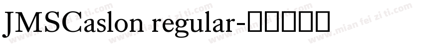 JMSCaslon regular字体转换